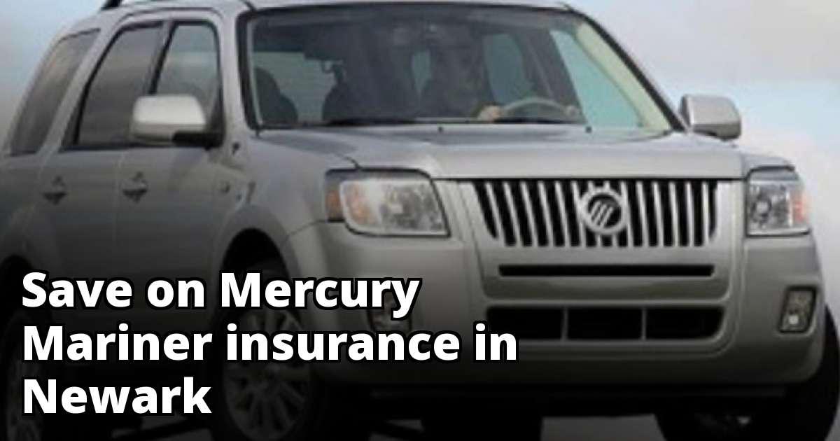 Find Affordable Mercury Mariner Insurance in Newark, NJ Find Affordable Mercury Mariner Insurance in Newark, NJ